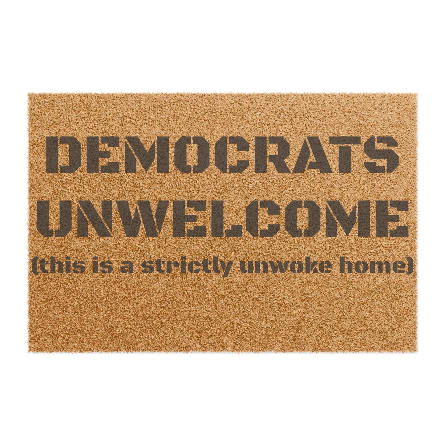 "Deomcrats Unwelcome: This is a Strictly Unwoke Home" - Welcome Doormat - Funny Home Décor, Unique Gift, Personal Touch for Home, Housewarming, and Parties