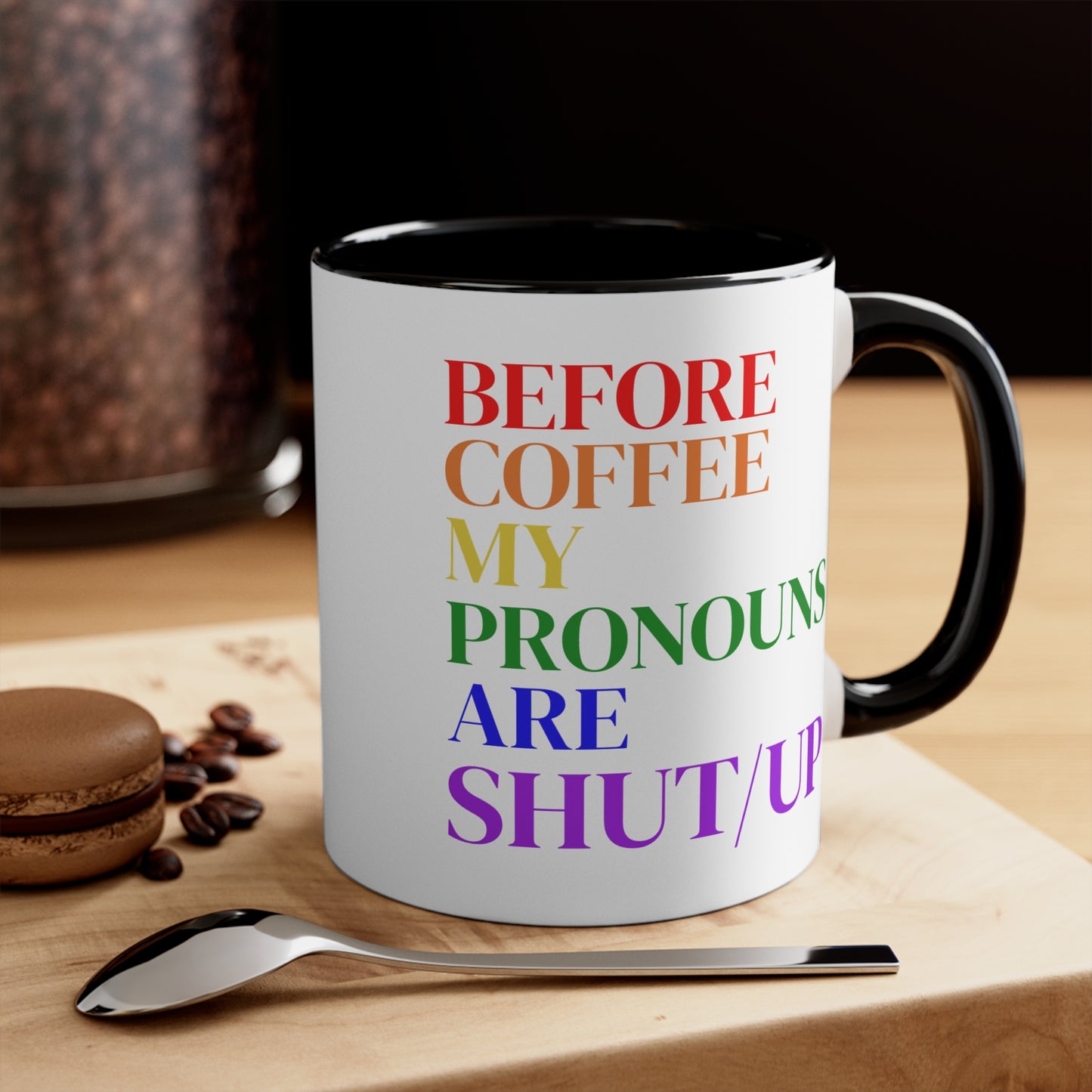 Before Coffee My Pronouns Are SHUT/UP - Funny Conservative Mug – Anti-Woke Patriotic Humor – Coffee Mug - Home Goods - Political Gifts