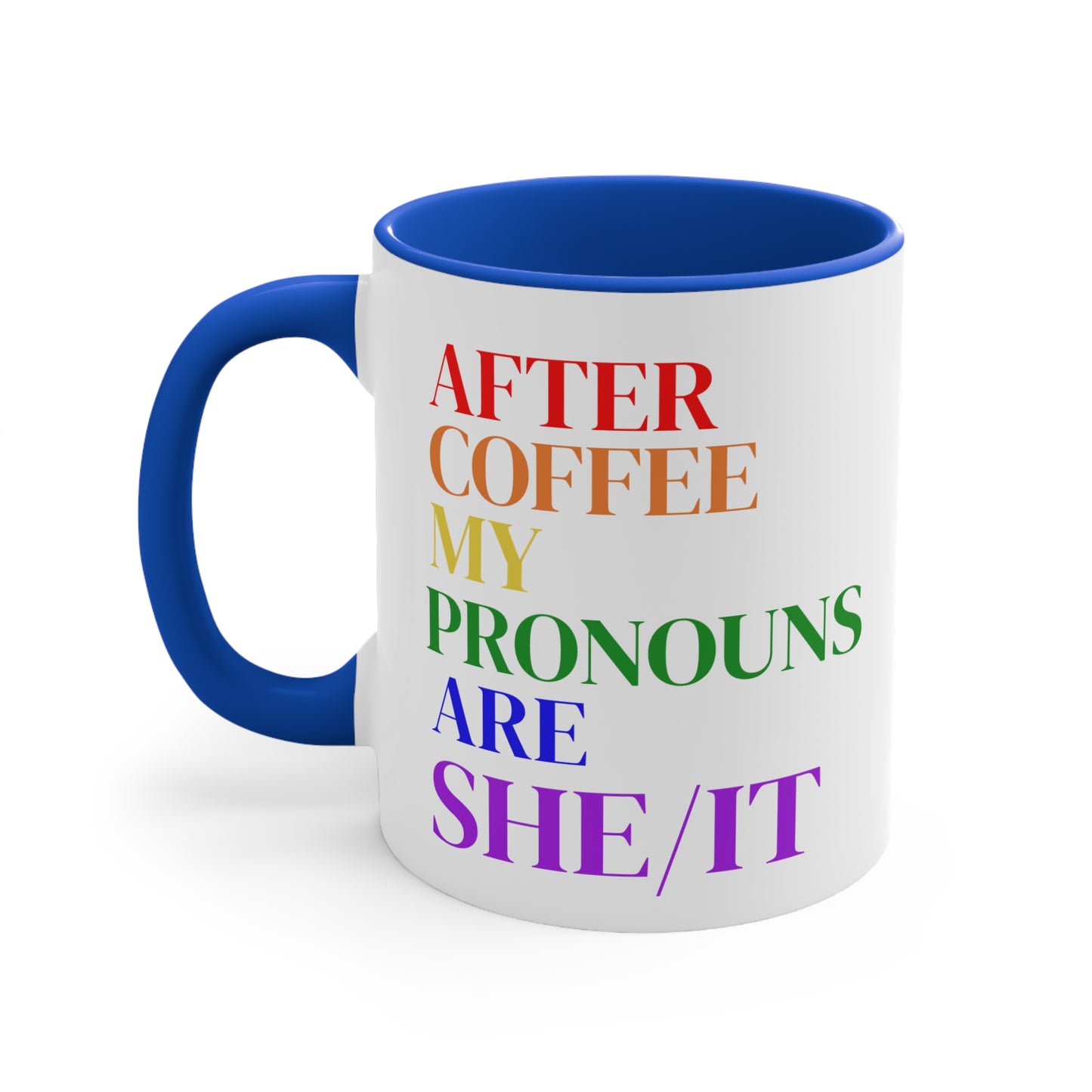 After Coffee My Pronouns Are SHE/IT” Funny Conservative Mug – Anti-Woke Patriotic Humor – Coffee Mug - Home Goods - Political Gifts