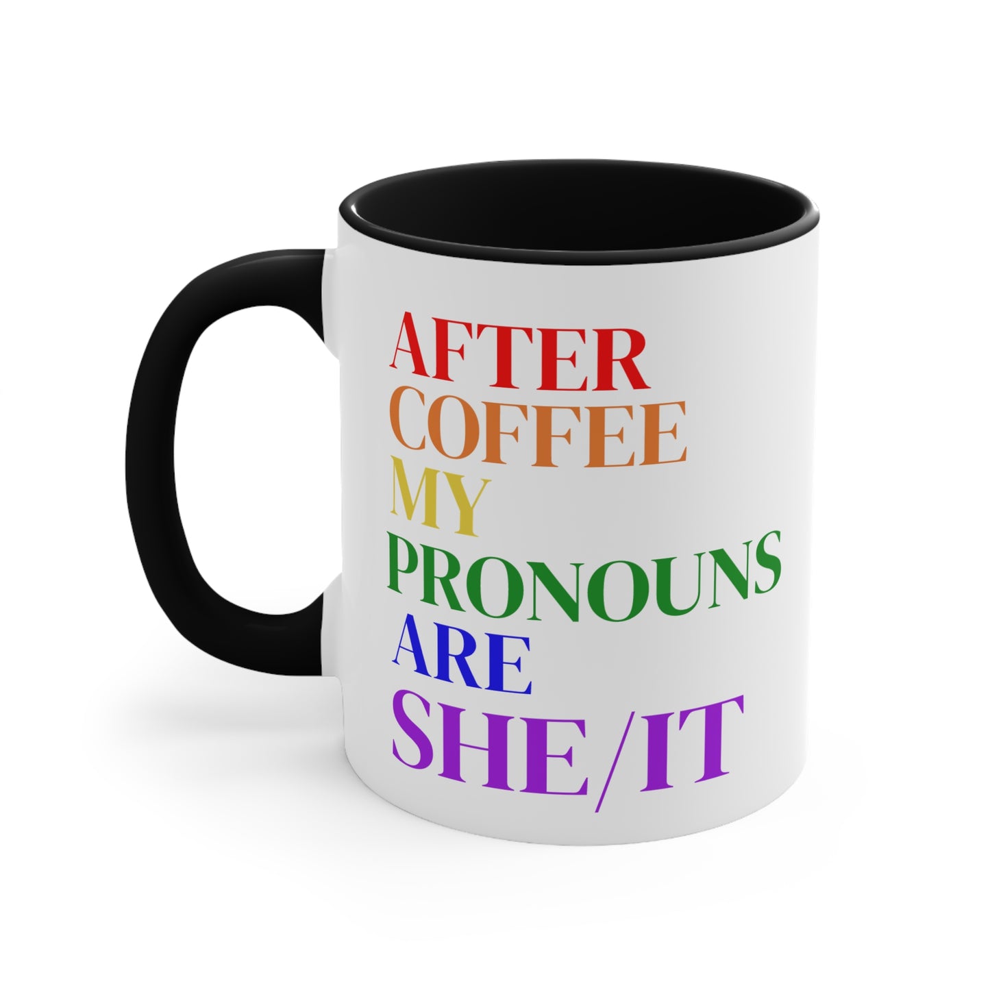 After Coffee My Pronouns Are SHE/IT” Funny Conservative Mug – Anti-Woke Patriotic Humor – Coffee Mug - Home Goods - Political Gifts