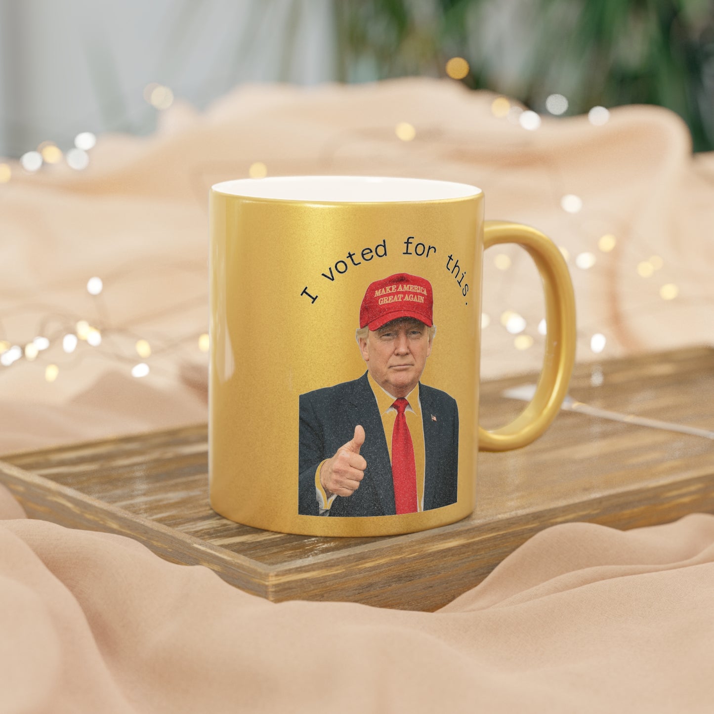 'I Voted For This.' - MAGA Gold Metallic Mug - Trump Thumbs Up - Coffee Mug - Home Goods - Political Gifts