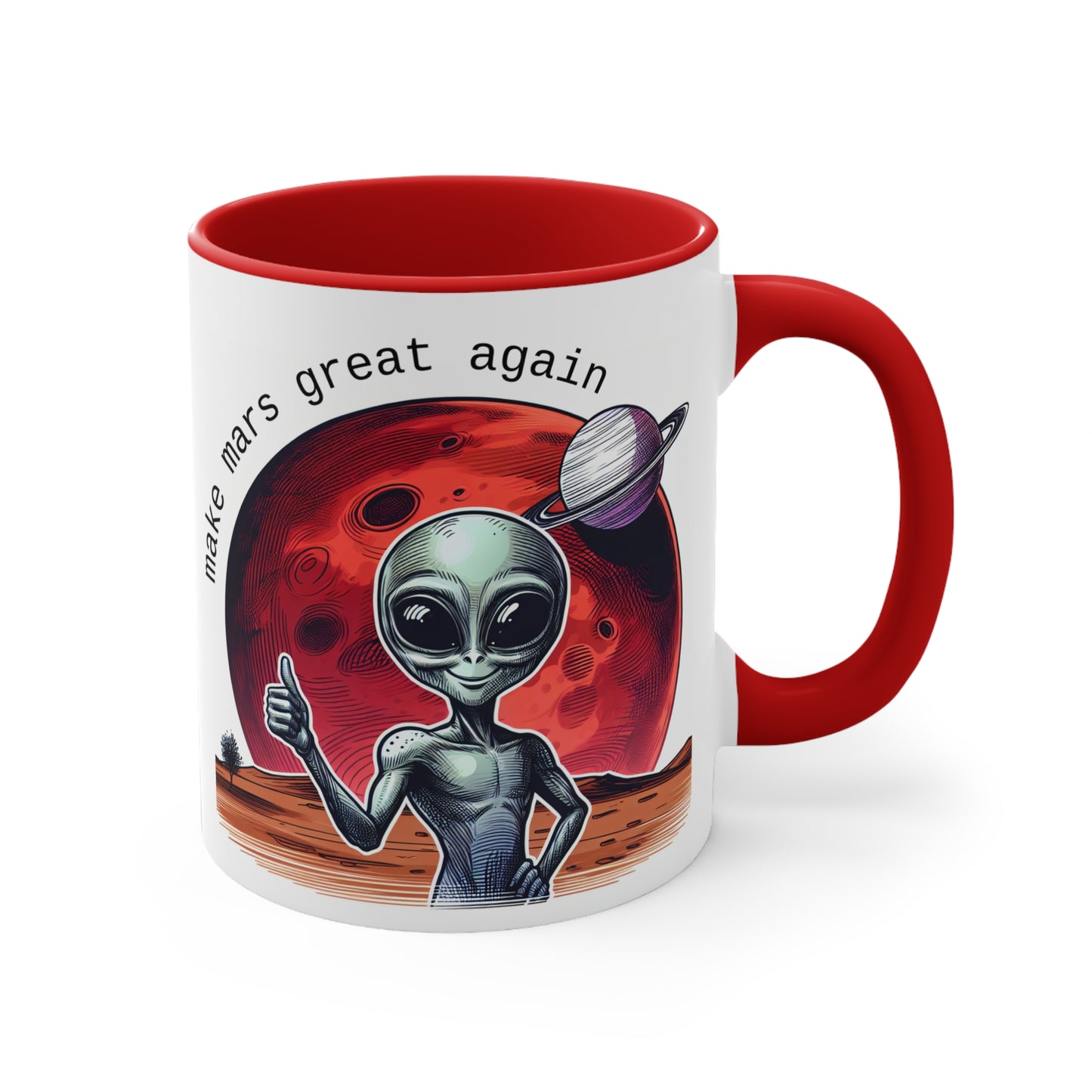 Make Mars Great Again -Themed Accent Mugs, Great for Gifts, Space Lovers, Alien Enthusiasts, Unique Coffee Cups, Fun Decor