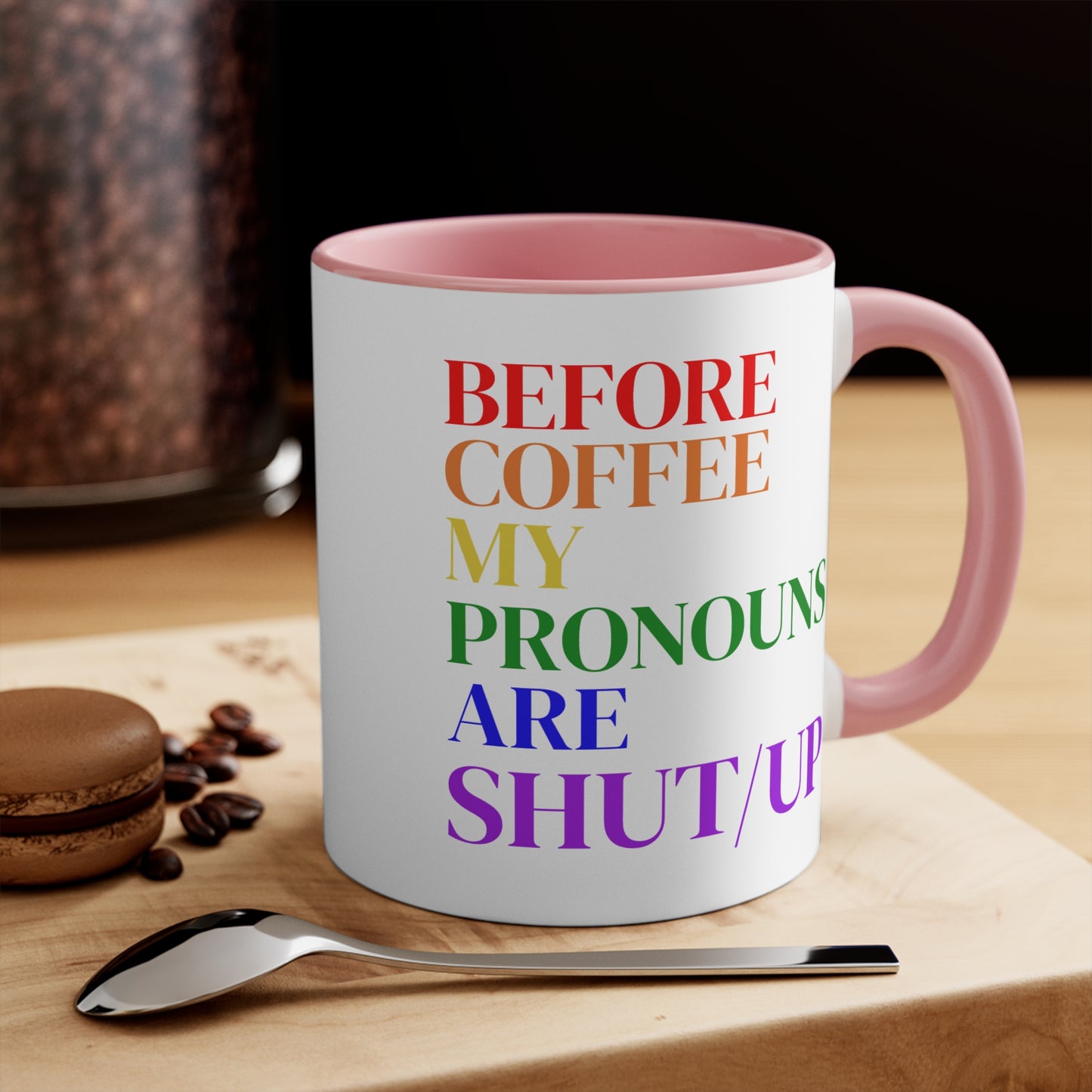 Before Coffee My Pronouns Are SHUT/UP - Funny Conservative Mug – Anti-Woke Patriotic Humor – Coffee Mug - Home Goods - Political Gifts