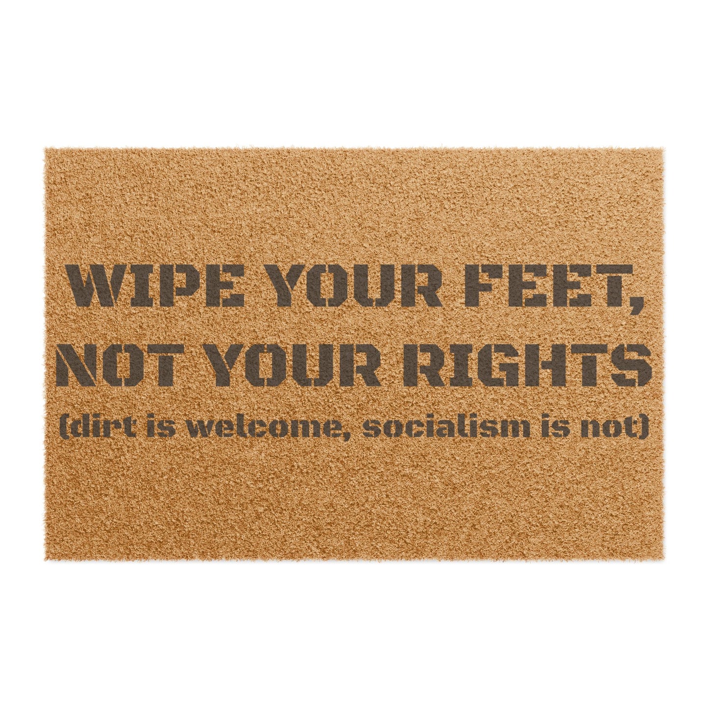 "Wipe Your Feet, Not Your Rights" - Welcome Doormat - Funny Home Décor, Unique Gift, Personal Touch for Home, Housewarming, and Parties