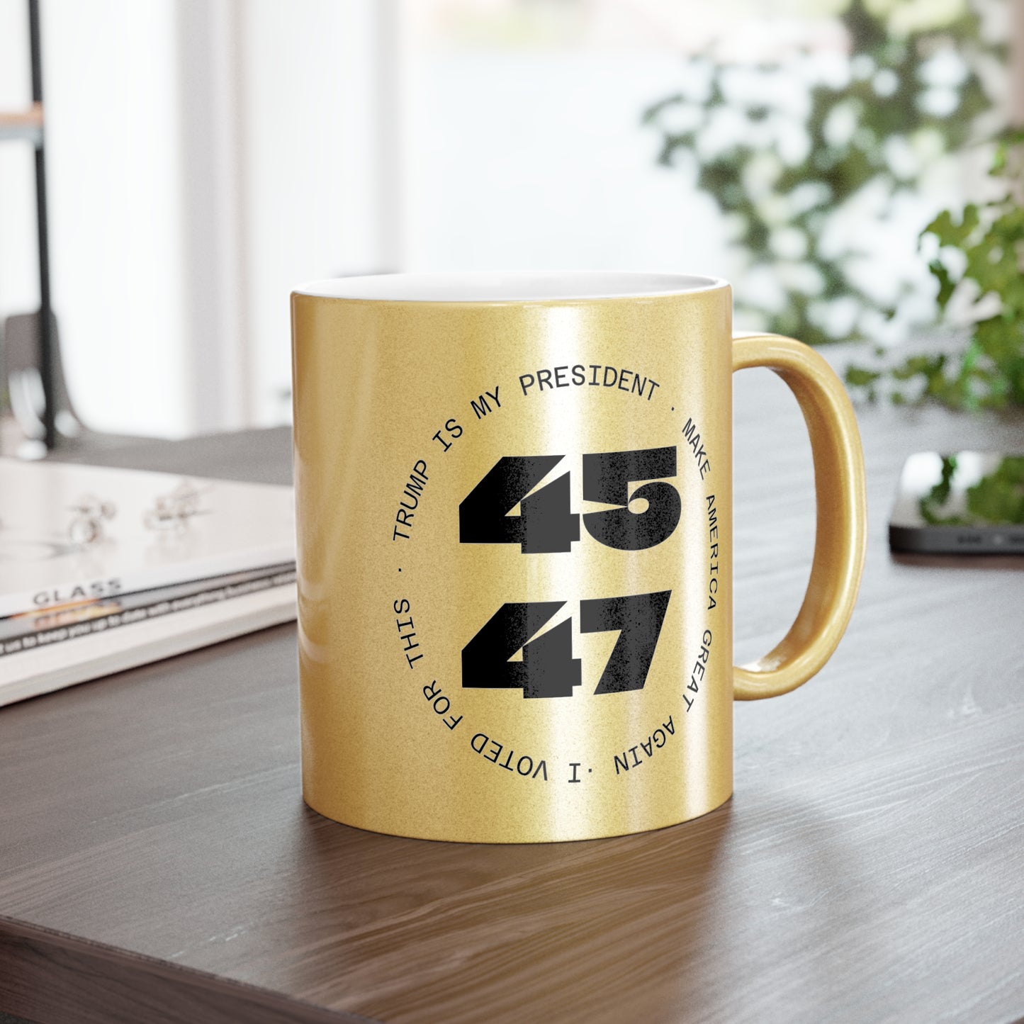 4547 MAGA Gold Metallic Mug - 'MAKE AMERICA GREAT AGAIN' - Coffee Mug - Home Goods - Political Gifts