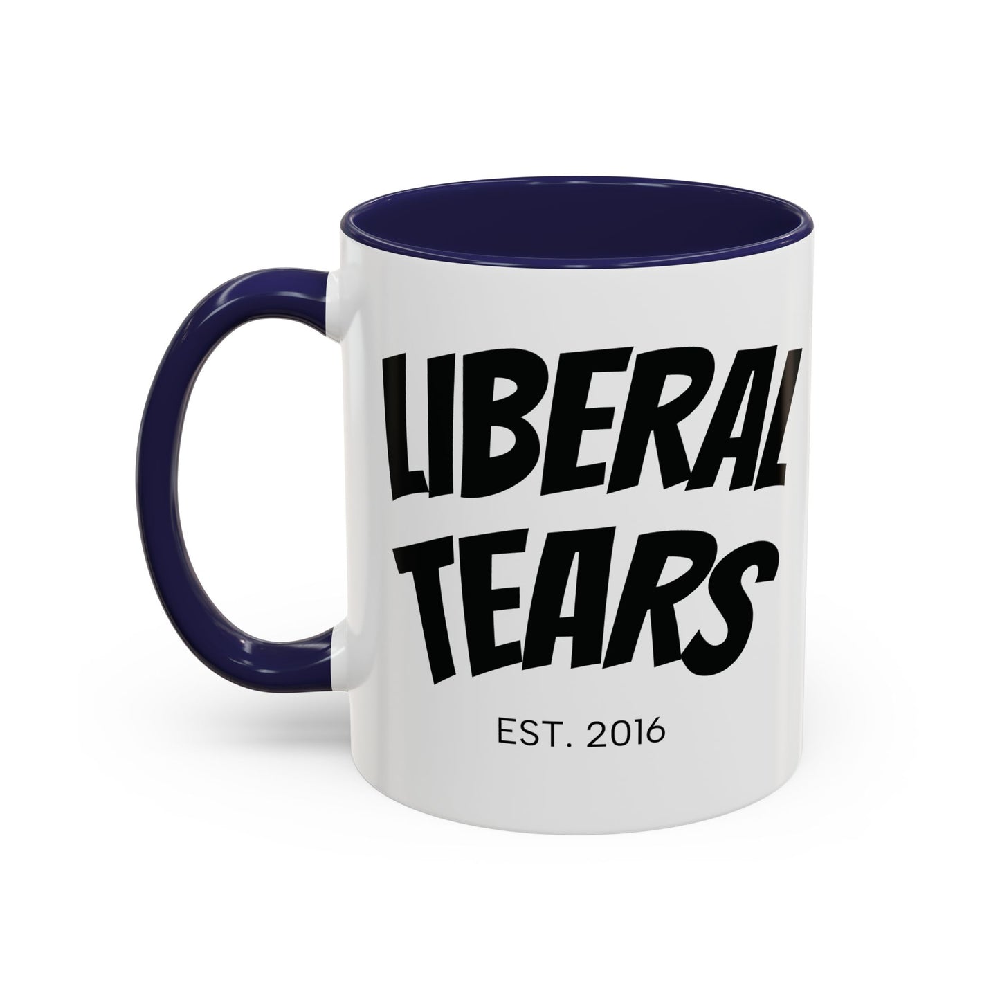Liberal Tears Coffee Mug - 11oz & 15oz - Bold Design for Home & Office