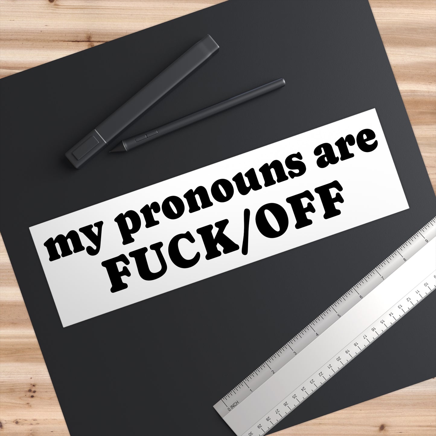 My Pronouns Are FUCK/OFF Bumper Sticker