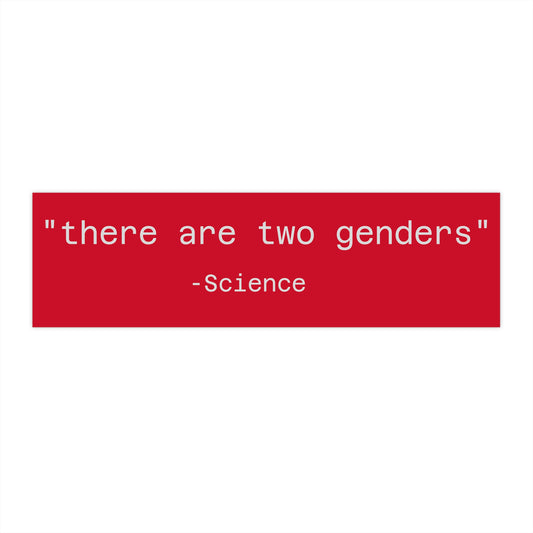 There Are Two Genders Bumper Sticker