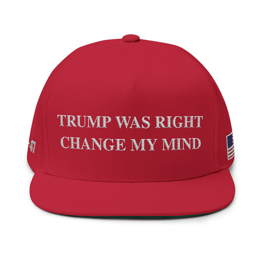 MAGA, Embroidered Flat Bill Cap - Trump Was Right, Change My Mind, Political Cap, Statement Hat, Gift for Supporters
