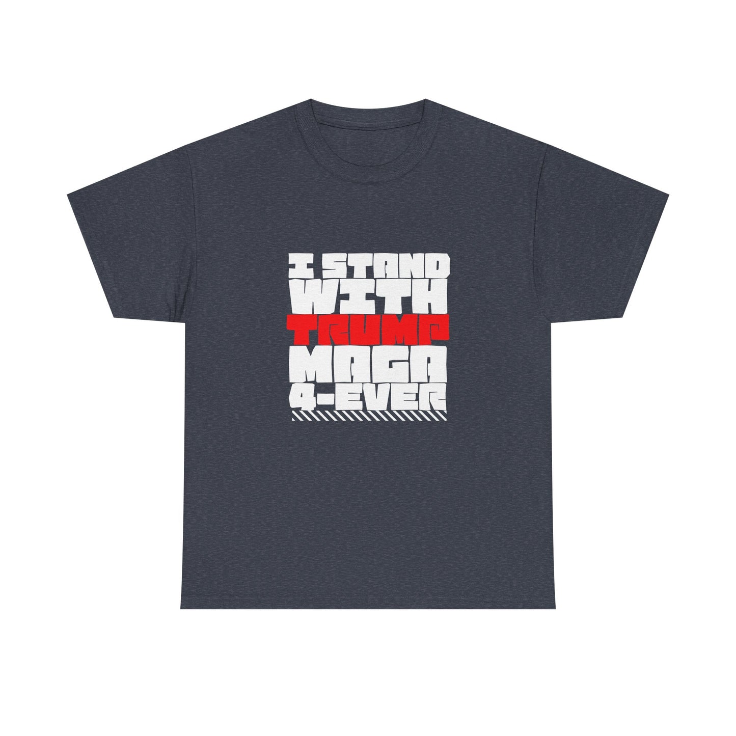 Unisex Heavy Cotton Tee - "I Stand With Trump MAGA Forever" Statement Shirt, Political Apparel, Election Wear, Gift for Supporters, [...]
