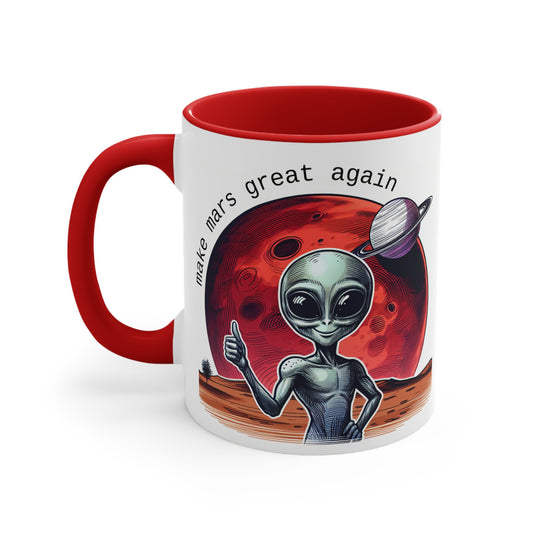 Make Mars Great Again -Themed Accent Mugs, Great for Gifts, Space Lovers, Alien Enthusiasts, Unique Coffee Cups, Fun Decor