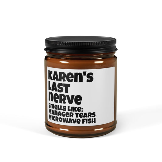 Karen's Last Nerve Scented Soy Candle