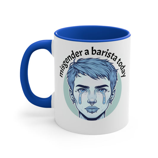 Misgender A Barista Today - Funny Conservative Mug – Anti-Woke Patriotic Humor – Coffee Mug - Home Goods - Political Gifts