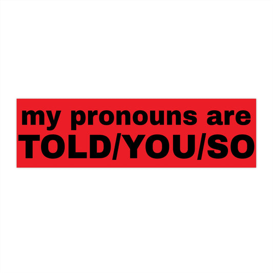 Bold Pronouns Bumper Sticker